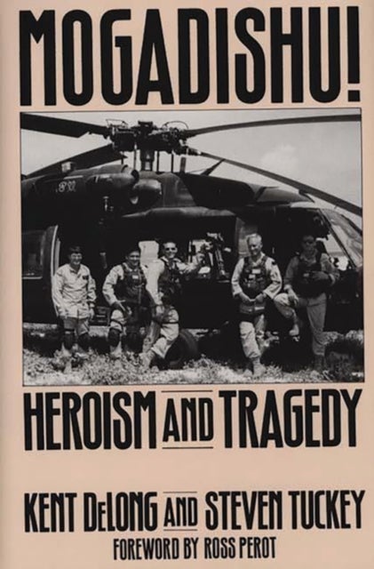 Mogadishu! - Heroism and Tragedy