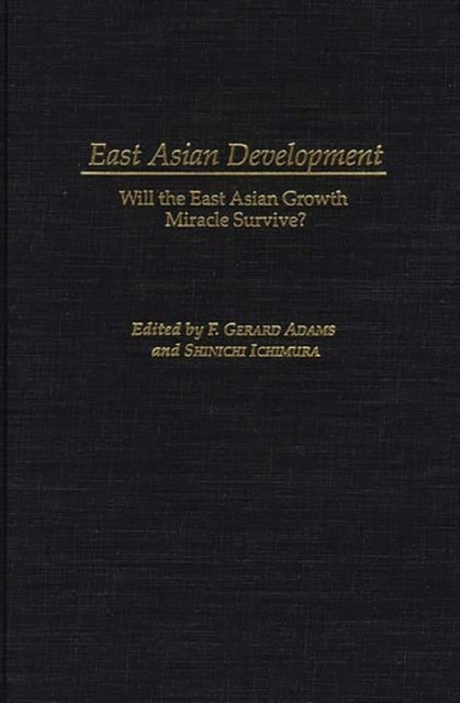 East Asian Development - Will the East Asian Growth Miracle Survive?