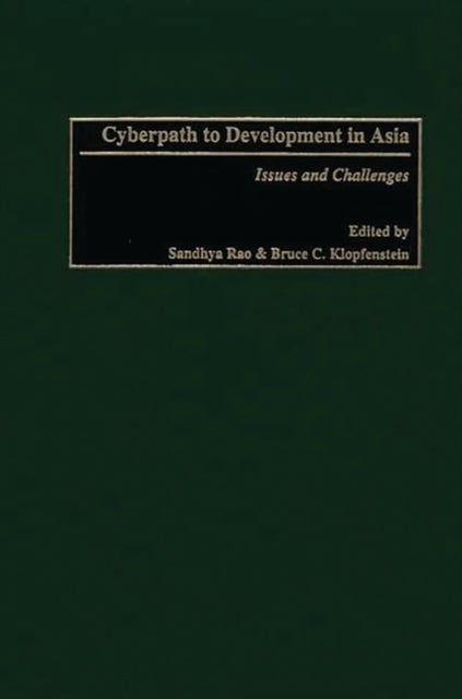 Cyberpath to Development in Asia - Issues and Challenges