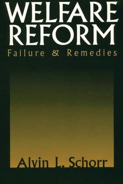 Welfare Reform - Failure & Remedies