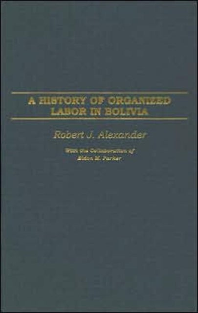 A History of Organized Labor in Bolivia