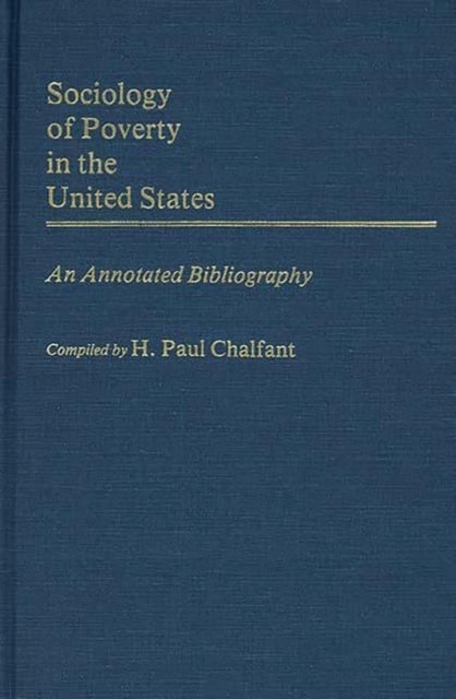 Sociology of Poverty in the United States - An Annotated Bibliography