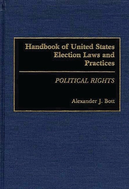 Handbook of United States Election Laws and Practices - Political Rights