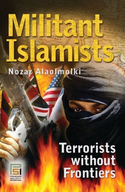 Militant Islamists - Terrorists without Frontiers