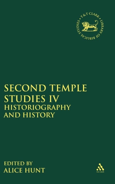 Second Temple Studies IV - Historiography and History