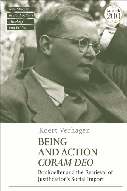 Being and Action Coram Deo - Bonhoeffer and the Retrieval of Justification's Social Import