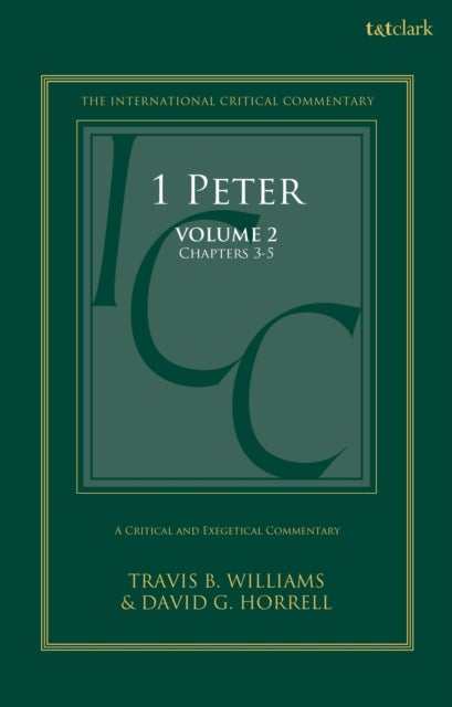 1 Peter - A Critical and Exegetical Commentary: Volume 2: Chapters 3-5