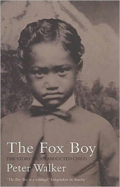 The Fox Boy - The Story of an Abducted Child