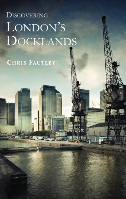 Discovering London¿s Docklands