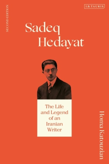 Sadeq Hedayat - The Life and Legend of an Iranian Writer