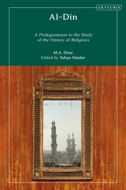 Al-Din - A Prolegomenon to the Study of the History of Religions