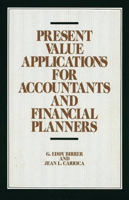 Present Value Applications for Accountants and Financial Planners