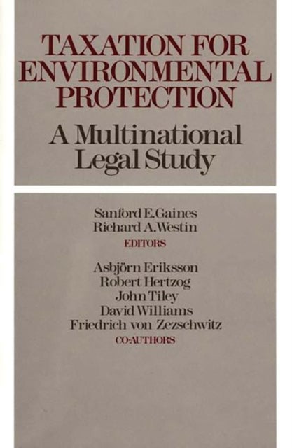Taxation for Environmental Protection - A Multinational Legal Study