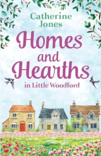Homes and Hearths in Little Woodford - an addictive and utterly compelling look at a small town