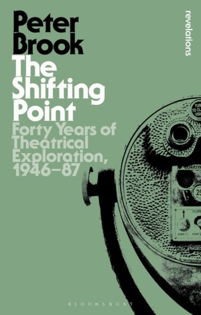 The Shifting Point - Forty Years of Theatrical Exploration, 1946–87