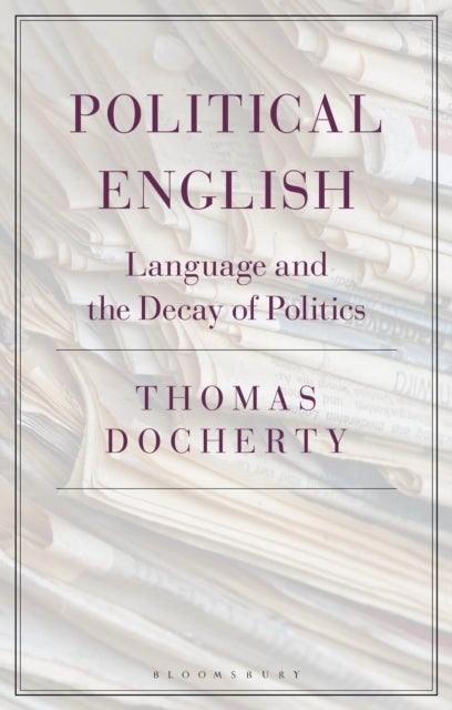 Political English - Language and the Decay of Politics