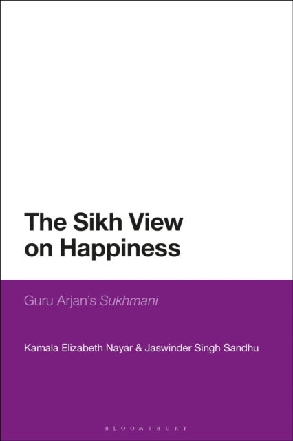 The Sikh View on Happiness - Guru Arjan’s Sukhmani