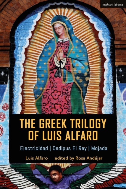 The Greek Trilogy of Luis Alfaro - Electricidad; Oedipus El Rey; Mojada