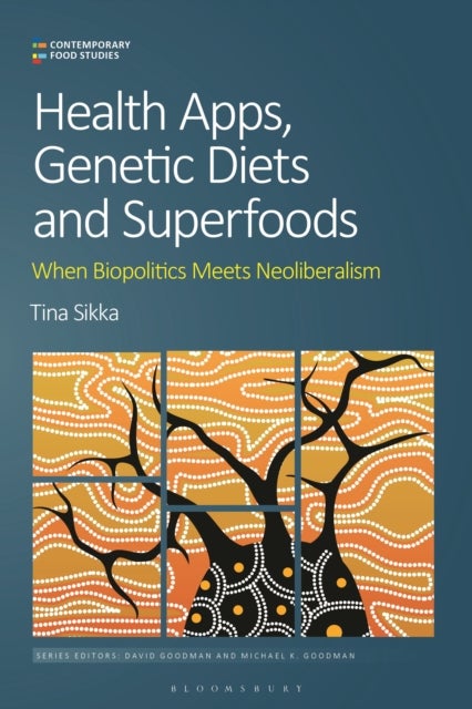 Health Apps, Genetic Diets and Superfoods - When Biopolitics Meets Neoliberalism