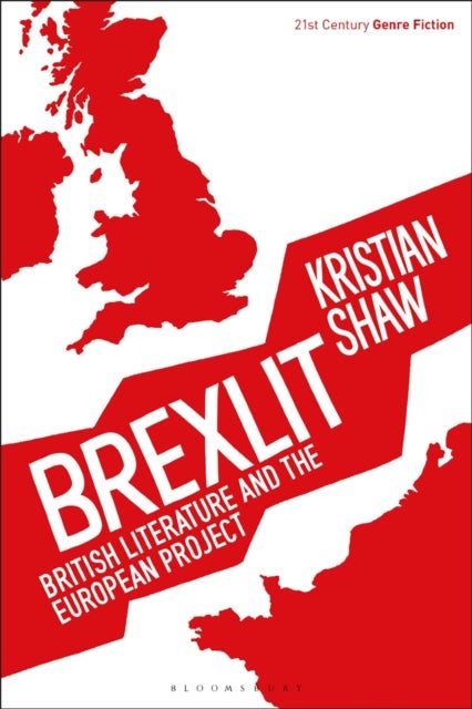 Brexlit - British Literature and the European Project