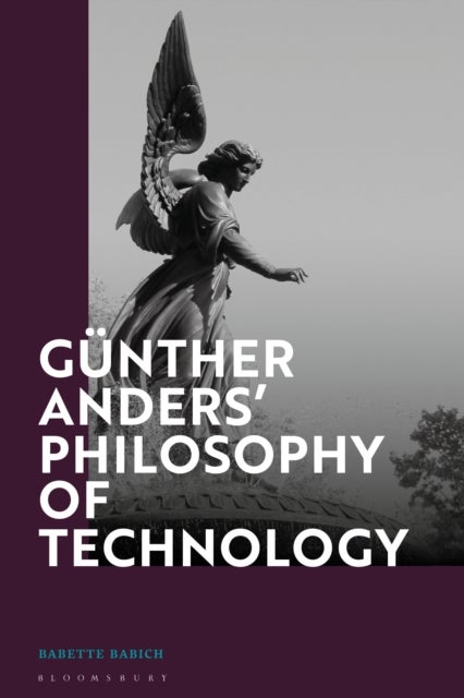 Gunther Anders¿ Philosophy of Technology - From Phenomenology to Critical Theory