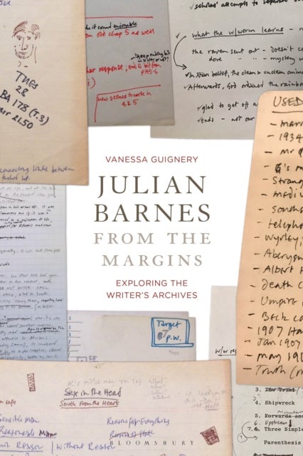 Julian Barnes from the Margins - Exploring the Writer's Archives