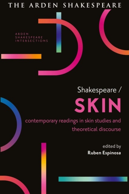 Shakespeare / Skin - Contemporary Readings in Skin Studies and Theoretical Discourse