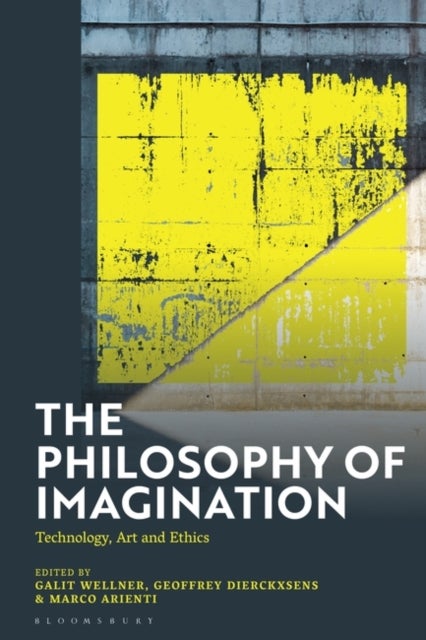 The Philosophy of Imagination - Technology, Art and Ethics