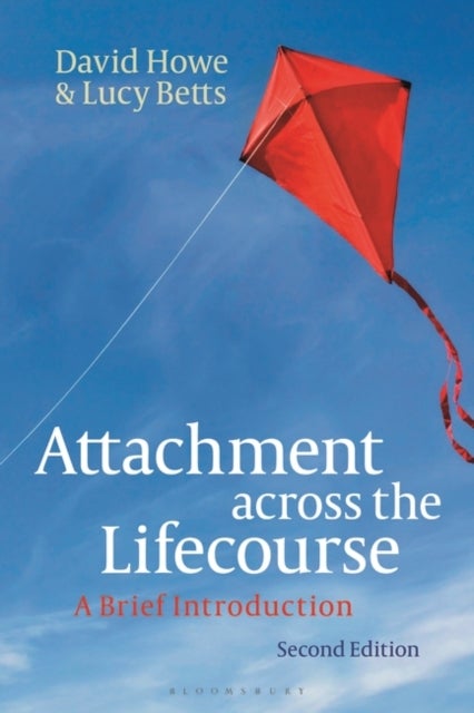 Attachment across the Lifecourse - A Brief Introduction