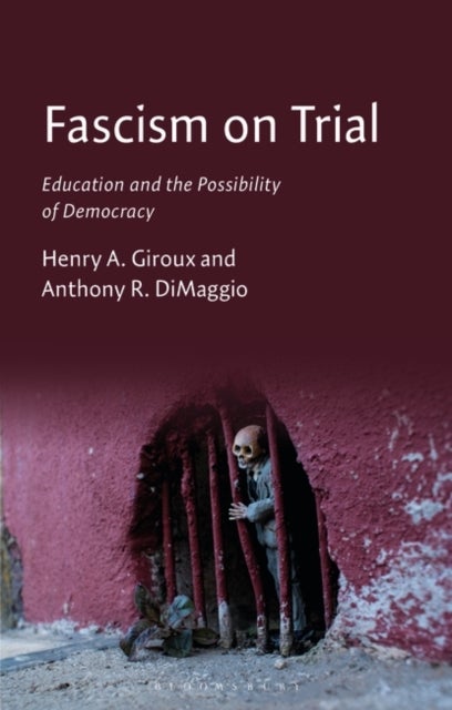 Fascism on Trial - Education and the Possibility of Democracy