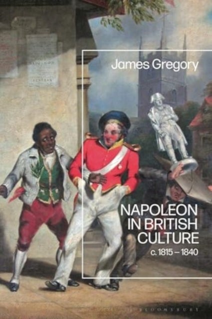 Napoleon in British Culture - c. 1815 - 1840
