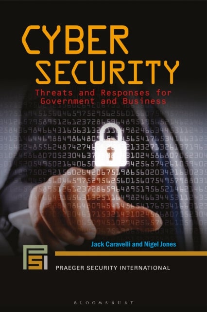 Cyber Security - Threats and Responses for Government and Business
