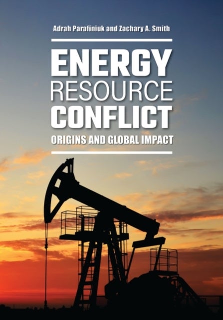 Energy Resource Conflict - Origins and Global Impact