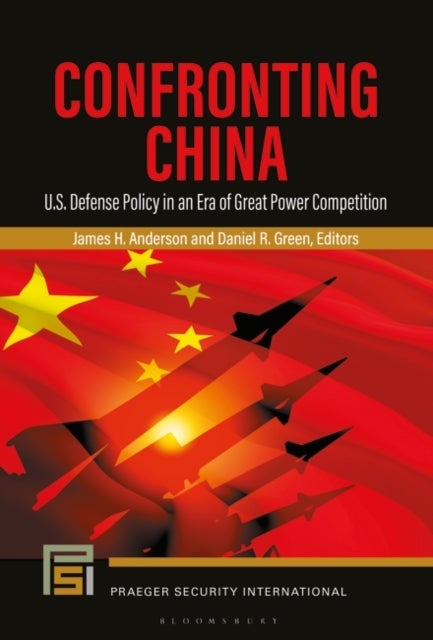 Confronting China - US Defense Policy in an Era of Great Power Competition