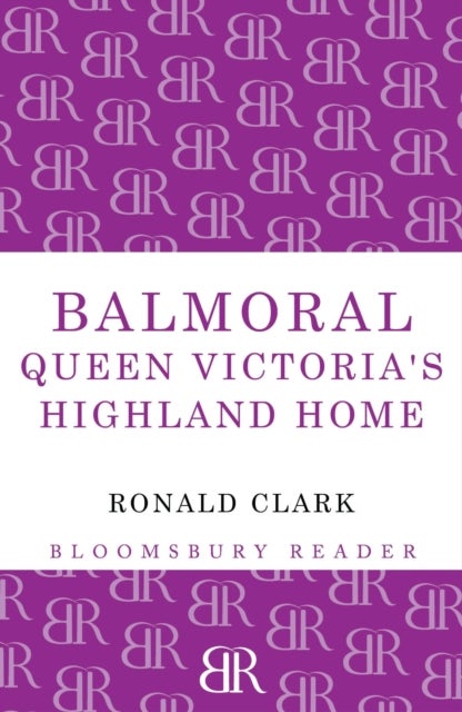 Balmoral - Queen Victoria's Highland Home