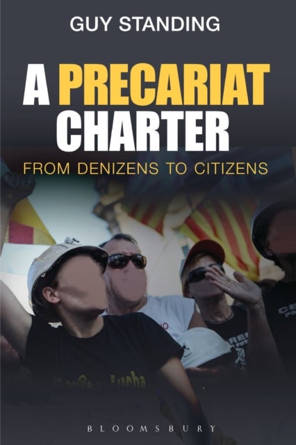 A Precariat Charter - From Denizens to Citizens