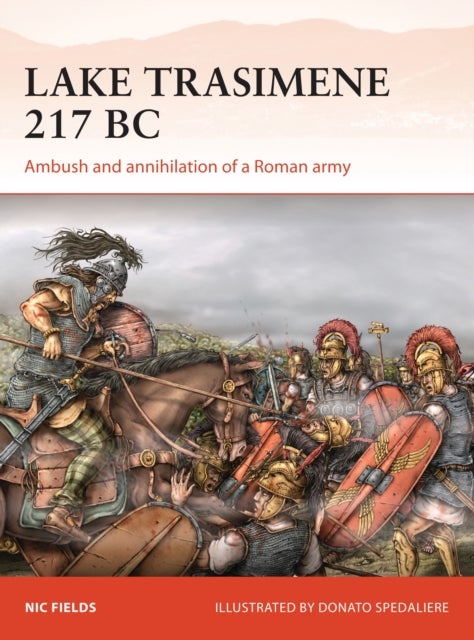 Lake Trasimene 217 BC - Ambush and annihilation of a Roman army