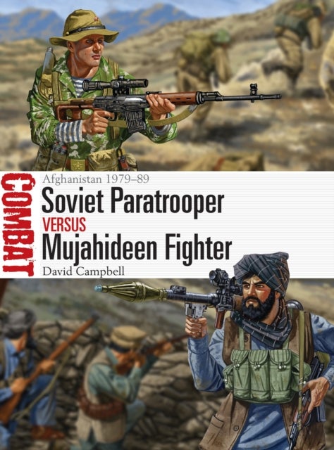 Soviet Paratrooper vs Mujahideen Fighter - Afghanistan 1979–89