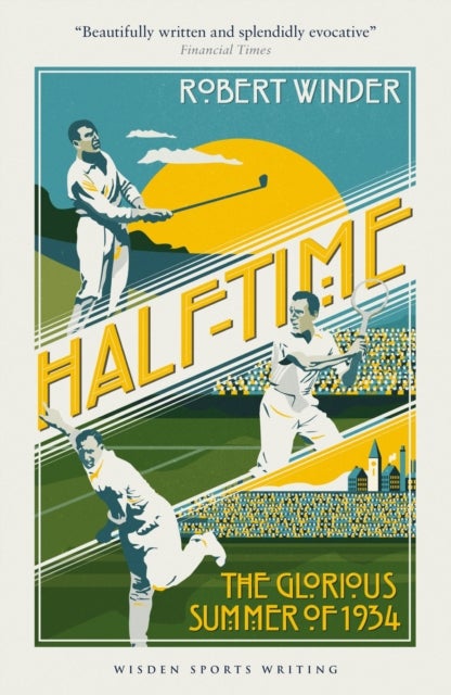 Half-Time - The Glorious Summer of 1934