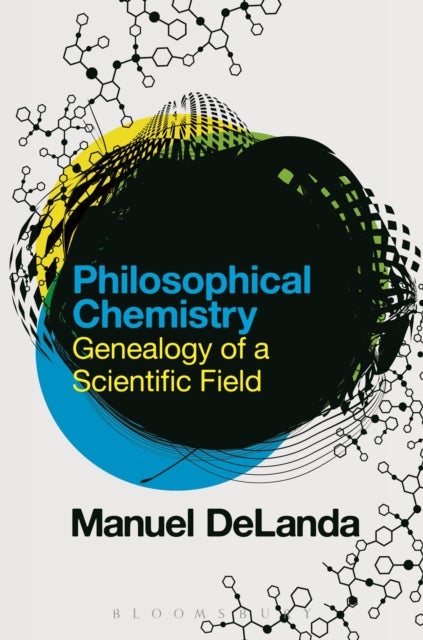 Philosophical Chemistry - Genealogy of a Scientific Field