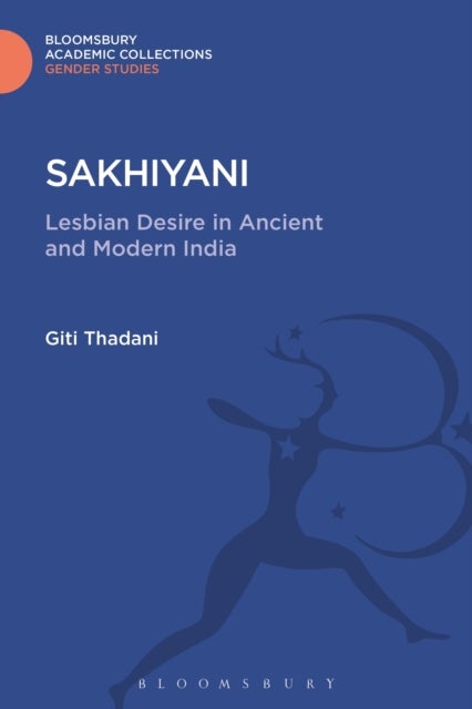 Sakhiyani - Lesbian Desire in Ancient and Modern India