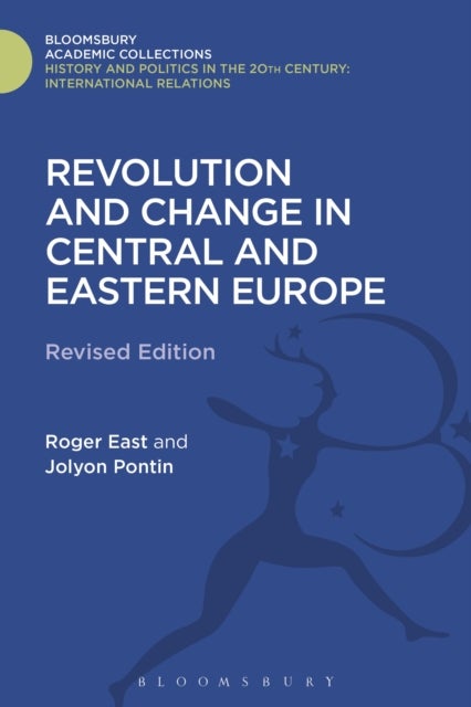 Revolution and Change in Central and Eastern Europe - Revised Edition
