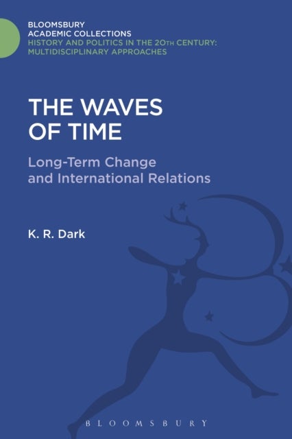 The Waves of Time - Long-Term Change and International Relations