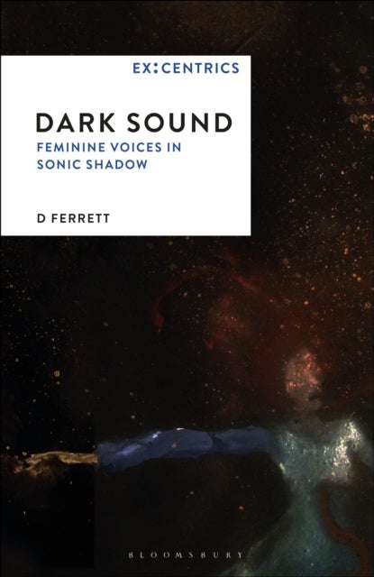 Dark Sound - Feminine Voices in Sonic Shadow