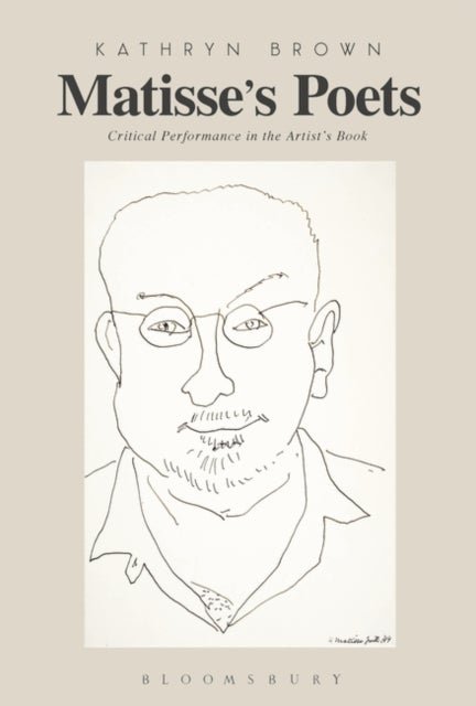 Matisse¿s Poets - Critical Performance in the Artist’s Book