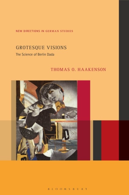 Grotesque Visions - The Science of Berlin Dada