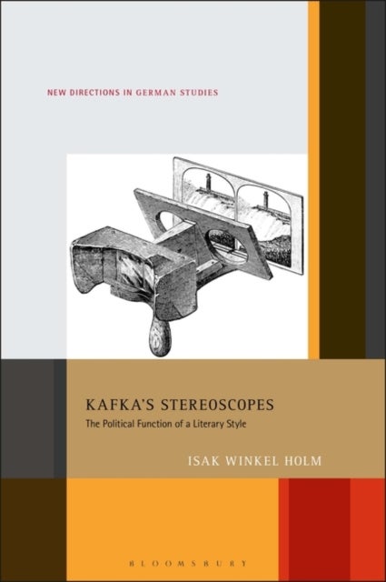 Kafka¿s Stereoscopes - The Political Function of a Literary Style