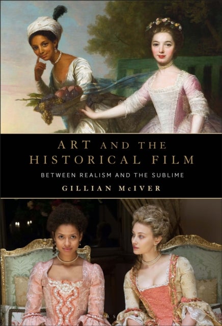 Art and the Historical Film - Between Realism and the Sublime
