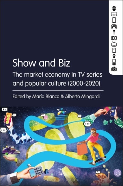 Show and Biz - The market economy in TV series and popular culture (2000-2020)