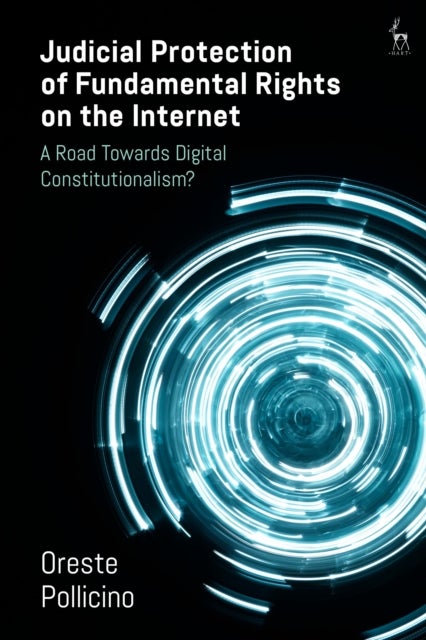 Judicial Protection of Fundamental Rights on the Internet - A Road Towards Digital Constitutionalism?